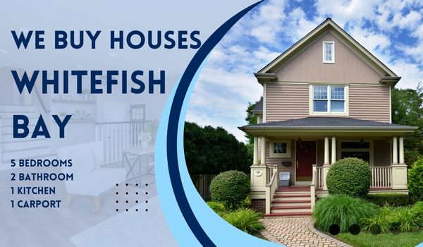 We Buy Houses Whitefish Bay